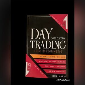 Day Trading for Beginners (2022 Edition): Guide For Begginers
